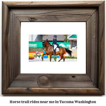 horse trail rides near me in Tacoma, Washington